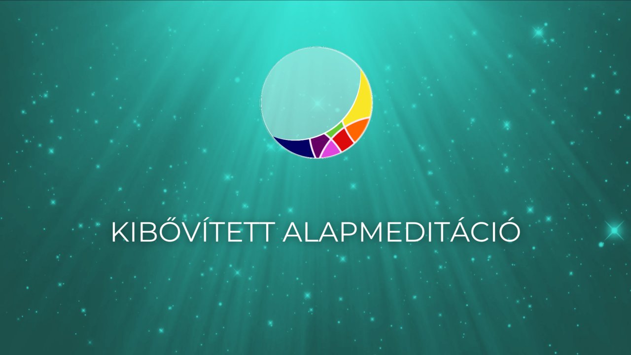 Kibővített alapmeditáció I. -II. -III.