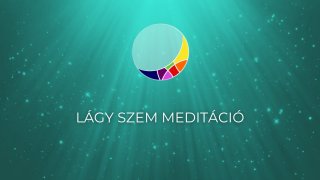 Lágy szem meditáció