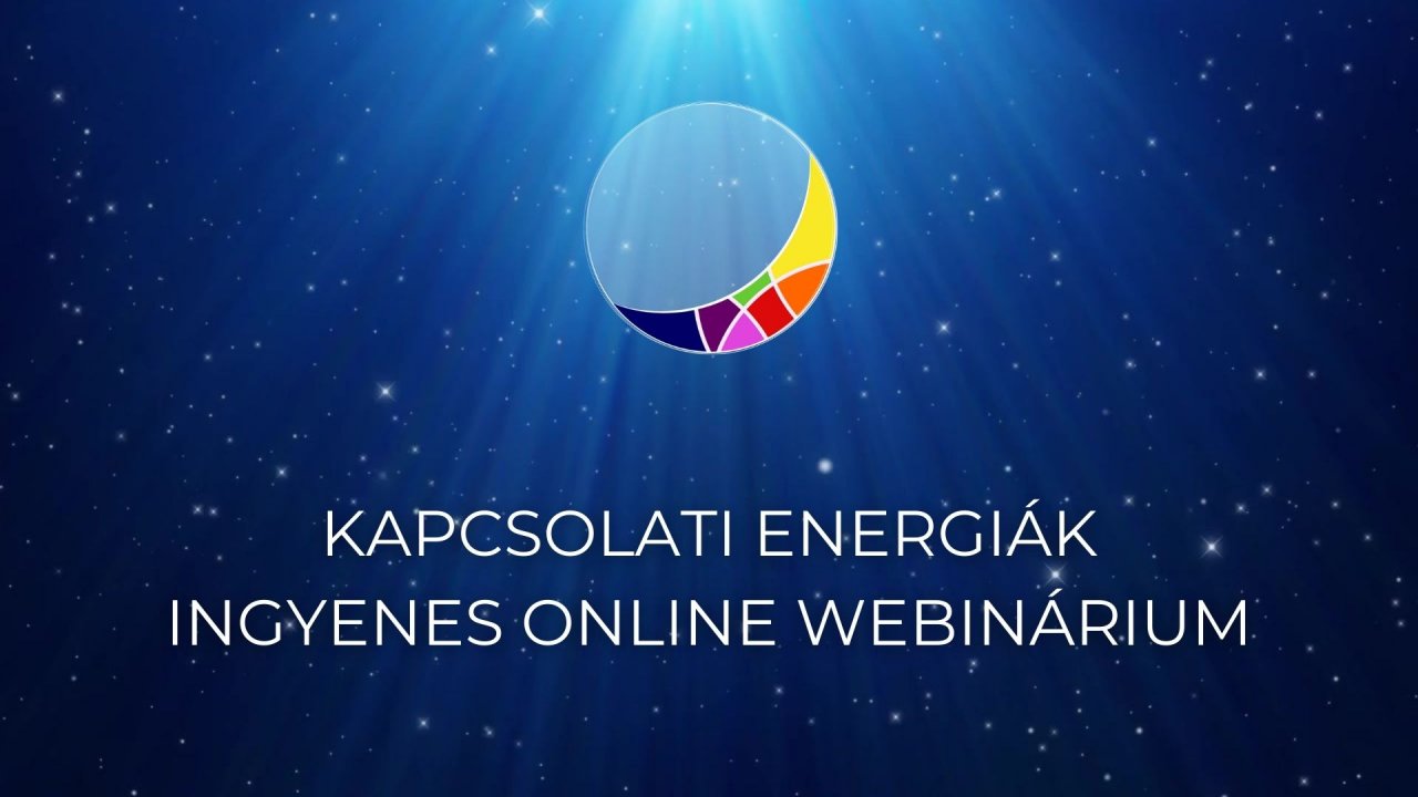 Kapcsolati energiák webinárium - FELVÉTEL