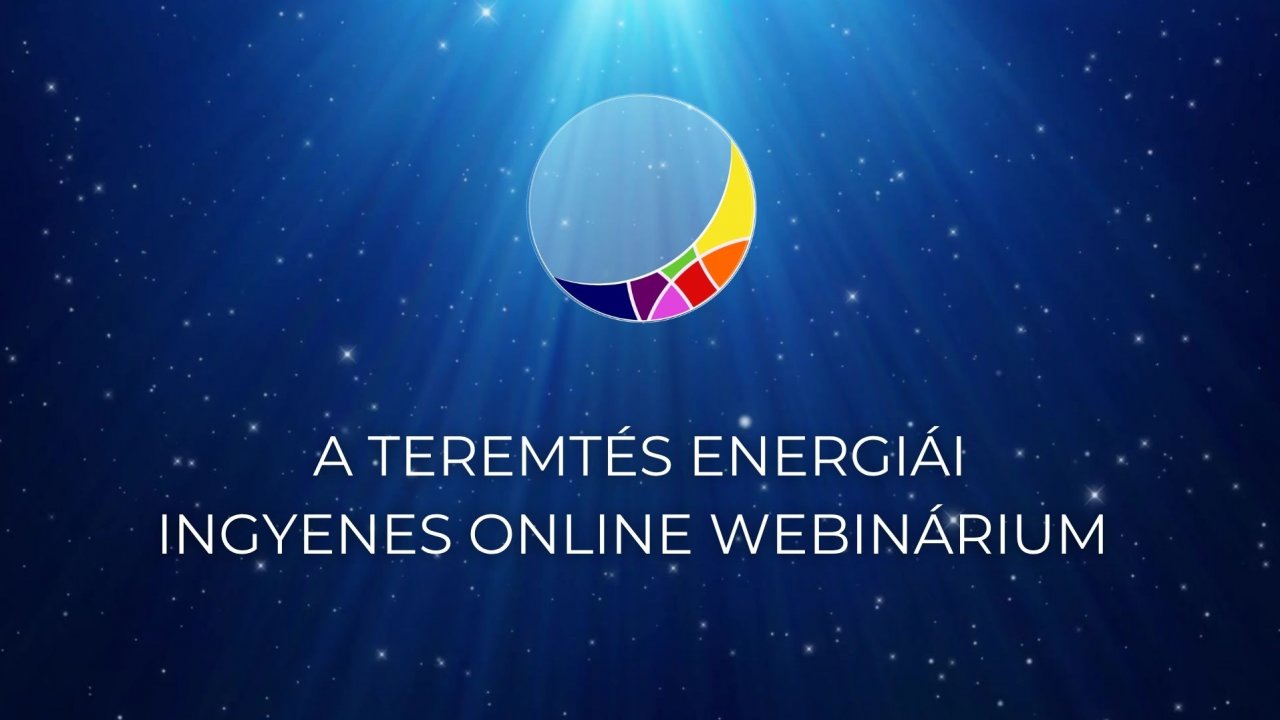 A Teremtés Energiái Ingyenes Webinárium