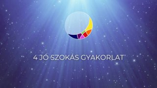 Bevezető: 4 jó szokás gyakorlat