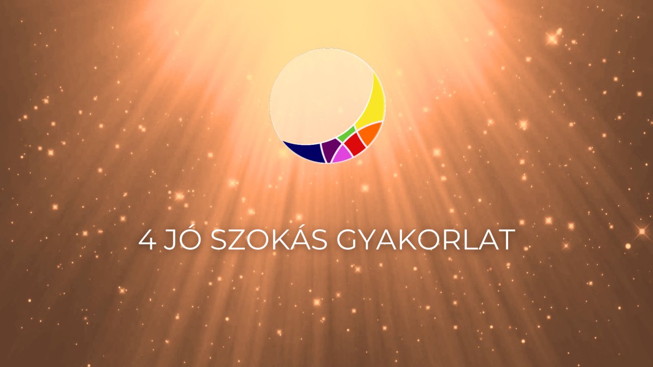 Négy jó szokás gyakorlat